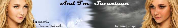 And I'm seventeen...